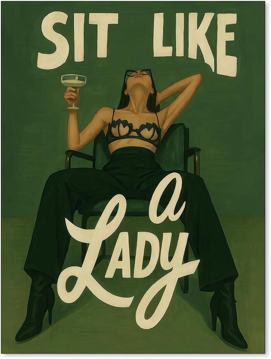 Sit Like a Lady – Bold Feminist Wall Art Empowering Female Green Wall Art Vintage Inspirational Canvas Prints for Ladies Room Bedroom Bar Wall Decor 12X16 in Unframed