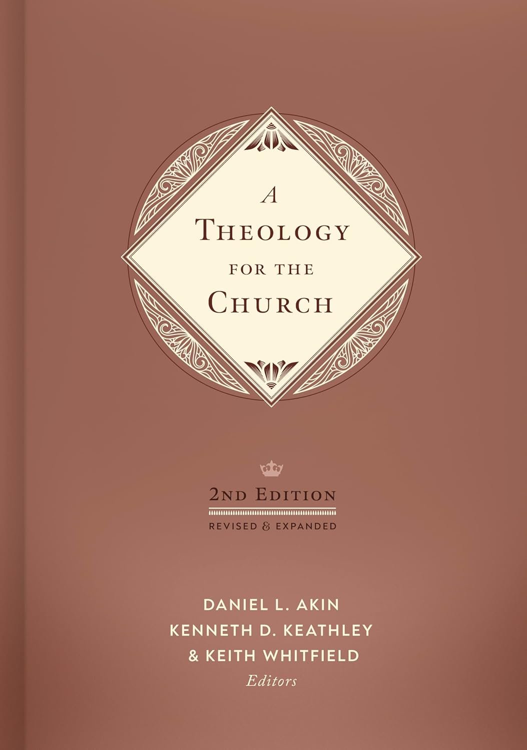 A Theology for the Church, 2nd Edition: Revised and Expanded